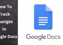 How To Track Changes In Google Docs