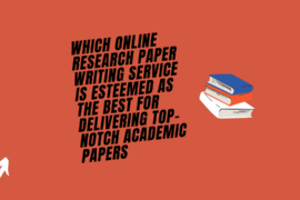 Which online research paper writing service is esteemed as the best for delivering top-notch academic papers