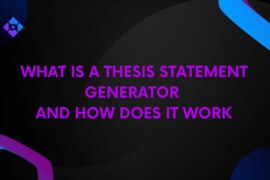 What is a Thesis Statement Generator and How Does it Work