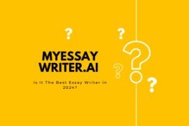 MyEssayWriter.ai – Is It The Best Essay Writer in 2024?