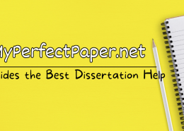 How MyPerfectPaper.net Provides the Best Dissertation Help for Graduate Students