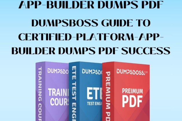 DumpsBoss Certified-Platform-App-Builder Exam Dumps: Your Key to Success