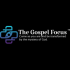 The Gospel Focus