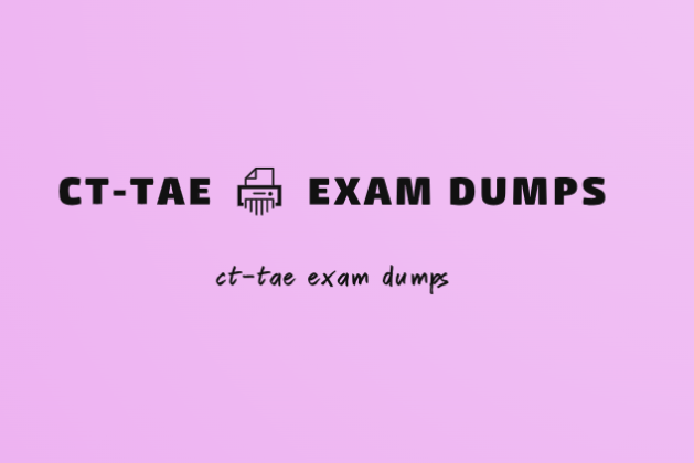 •  How to Ensure Exam Success with CT-TAE Dumps