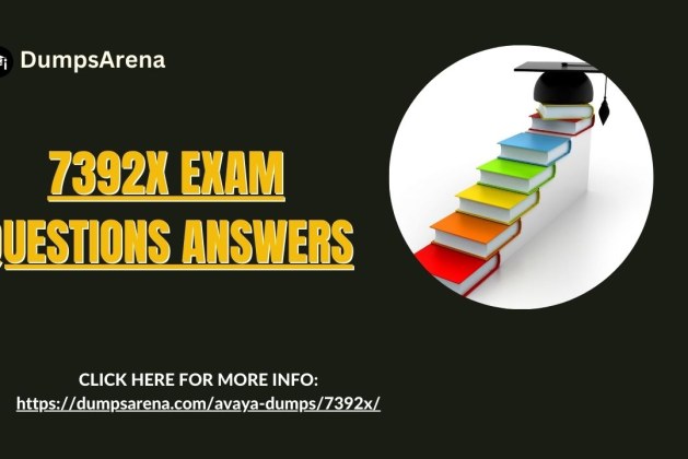 DumpsArena Offers the Most Trusted 7392x Exam Questions Answers